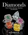 Diamonds Their History Sources Qualities and Benefits