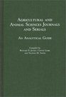 Agricultural and Animal Sciences Journals and Serials An Analytical Guide