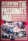 The Passionate War The Narrative History of the Spanish Civil War