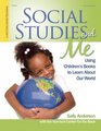 Social Studies and Me Using Children's Books to Learn About Our World