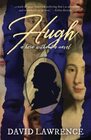 Hugh A Hero without a Novel
