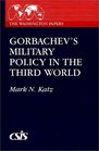 Gorbachev's Military Policy in the Third World