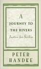 A Journey to the Rivers Justice for Serbia