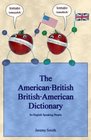 The AmericanBritish BritishAmerican Dictionary