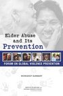 Elder Abuse and Its Prevention Workshop Summary