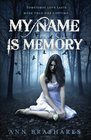 My Name Is Memory