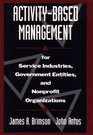 ActivityBased Management for Service Industries Government Entities and Nonprofit Organizations