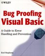 Bug Proofing Visual Basic A Guide to Error Handling and Prevention