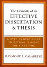 The Elements of an Effective Dissertation and Thesis A StepbyStep Guide to Getting it Right the First Time