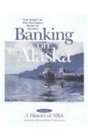 Banking on Alaska  The Story of the National Bank of Alaska