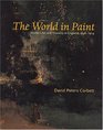 The World in Paint Modern Art and Visuality in England 18481914