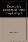 Decorative Designs of Frank Lloyd Wright