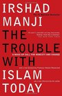 The Trouble with Islam Today