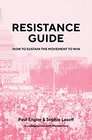 Resistance Guide How to Sustain the Movement to Win