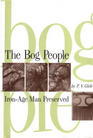 The bog people: Iron-age man preserved