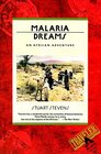 Malaria Dreams An African Adventure