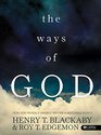The Ways of God How God Reveals Himself Before a Watching World