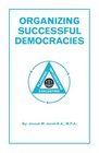 Organizing Successful Democracies