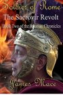 Soldier of Rome The Sacrovir Revolt Book Two of the Artorian Chronicles