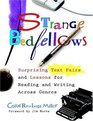 Strange Bedfellows Surprising Text Pairs and Lessons for Reading and Writing Across Genres