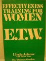 Effectiveness Training For Women E.T.W.