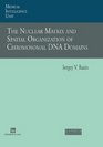 The Nuclear Matrix  Special Organization of Chromosomal DNA Domains