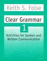 Clear Grammar 1 Activities for Spoken and Written Communication