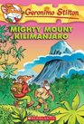 Mighty Mount Kilimanjaro (Geronimo Stilton, No 41)