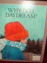 Why Do I Daydream