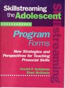 Skillstreaming the Adolescent  New Strategies and Perspectives for Teaching Prosocial Skills
