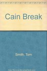 Cain Break