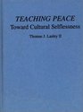 Teaching Peace Toward Cultural Selflessness