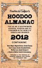 Hoodoo Almanac 2012 For the Use of Rootworkers Hoodoos Voodoos and All Conjurers in the World of  Visibles and Invisibles