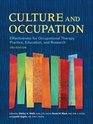 Culture and Occupation Effectiveness for Occupational Therapy Practice Education and Research