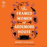 The Framed Women of Ardemore House A Netherleigh Mystery