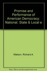 Promise and Performance of American Democracy National State  Local e