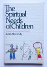 The Spiritual Needs of Children A Guide for Nurses Parents and Teachers