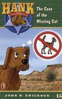 The Case of the Missing Cat (Hank the Cowdog, Bk 15)