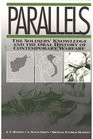 Parallels The Soldiers' Knowledge and the Oral History of Contemporary Warfare