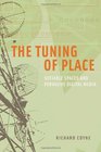 The Tuning of Place Sociable Spaces and Pervasive Digital Media
