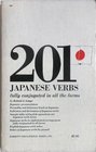 201 Japanese Verbs Fully Described in All Inflections Moods Aspects and Formality Levels