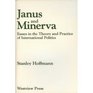 Janus And Minerva Essays In The Theory And Practice Of International Politics