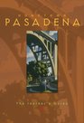 Hometown Pasadena The Insider's Guide