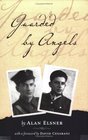 Guarded By Angels How My Father And Uncle Survived Hitler And Cheated Stalin