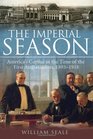 The Imperial Season America's Capital in the Time of the First Ambassadors 18931918