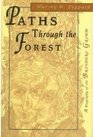 Paths through the forest A biography of the brothers Grimm