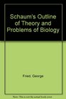 Schaum's Outline of Theory and Problems of Biology