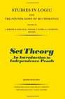 Set Theory An Introduction to Independence Proofs