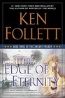 Edge of Eternity (Century Trilogy, Bk 3)