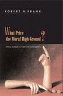 What Price the Moral High Ground? : Ethical Dilemmas in Competitive Environments